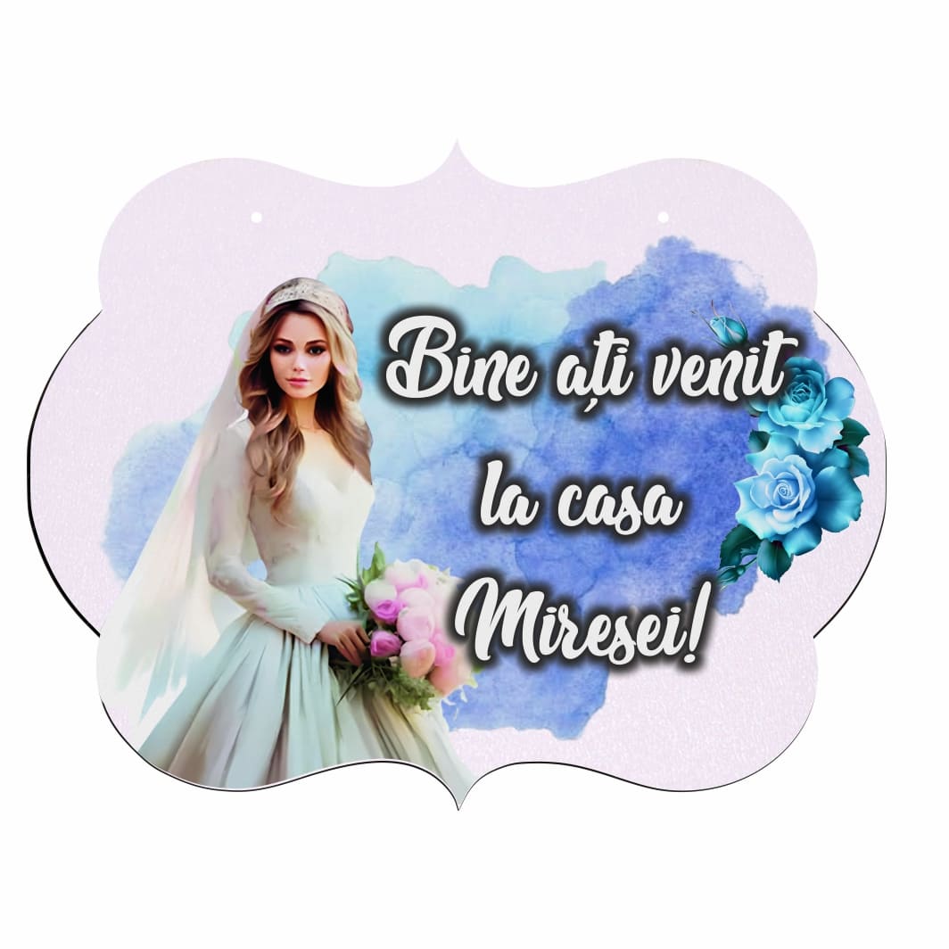 PBUV016 Pancarta Bine Ati Venit la casa Miresei, Nunta, Albastru, 40x31cm, PBUV016 - imagine 1